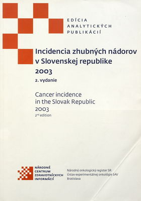 Incidencia zhubných nádorov v Slovenskej republike 2003 /