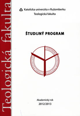 Informácie o štúdiu 2012/2013 : študijný plán Teologicke fakulty /