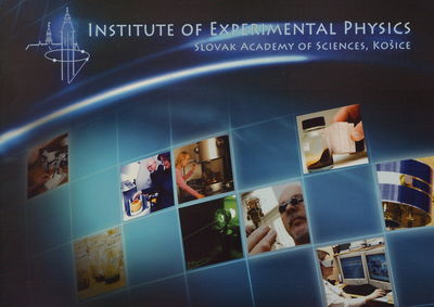 Institute of Experimental Physics Slovak Academy of Sciences. /
