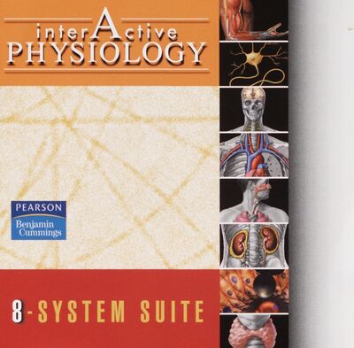 Interactive physiology : 8-system suite.