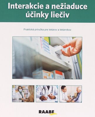 Interakcie a nežiaduce účinky liečiv : praktická príručka pre lekárov a lekárnikov.