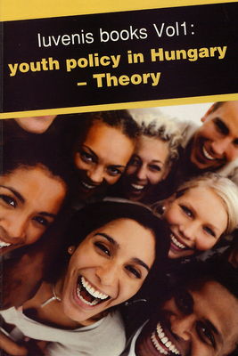 Iuvenis books. Vol 1, Youth polici in hungary - theory /