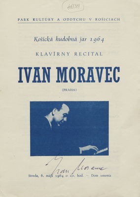 Ivan Moravec : klavírny recitál : Košická hudobná jar 1964 : streda, 6. mája 1964 o 20. hod. - Dom umenia.