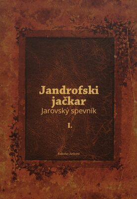 Jandrofski jačkar I. = Jarovský spevník I. /