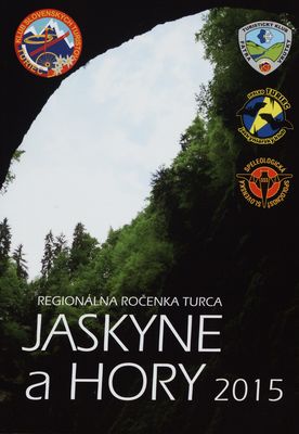 Jaskyne a hory 2015 : regionálna ročenka Turca. [Ročník VII].