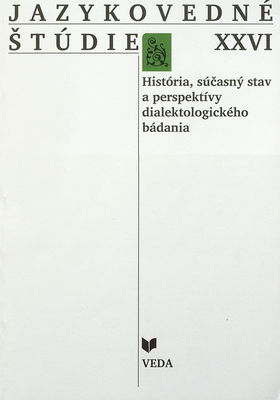 Jazykové štúdie. XXVI, História, súčasný stav a perspektívy dialektologického bádania /