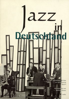 Jazz in Deutschland. Band 4 : Darmstädter Beiträge zur Jazzforschung /