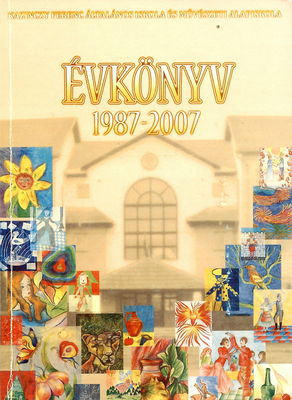 Jubileumi évkönyv : húsz éves a Kazinczy Ferenc Általános Iskola és Művészeti Alapiskola.
