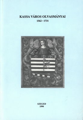 Kassa város olvasmányai 1562-1731 /