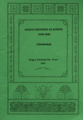 Kassai nyomdák és kiadók 1918-1938 : (tanulmány) /