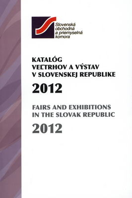 Katalóg veľtrhov a výstav v Slovenskej republike 2012.