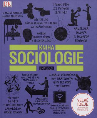 Kniha sociologie : [velké ideje jednoduše vysvětlené] /