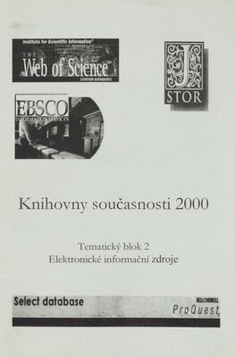 Knihovny současnosti 2000 : 20. září 2000 - Tematický blok 2 : elektronické informačné zdroje : dodatek ke sborníku 8. konference, konané ve dnech 19.-21. září 2000 v Seči u Chrudimi.