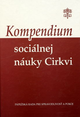 Kompendium sociálnej náuky Cirkvi /
