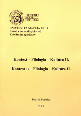 Kontext - Filológia - Kultúra : zborník príspevkov z medzinárodnej vedeckej konferencie : 30. mája 2007 Banská Bystrica. II.