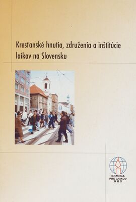 Kresťanské hnutia, združenia a inštitúcie laikov na Slovensku /