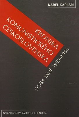 Kronika komunistického Československa : doba tání 1953-1956 /