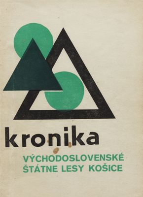 Kronika podniku Východoslovenské štátne lesy Košice /