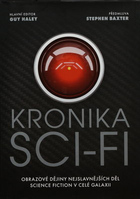 Kronika sci-fi : obrazové dějiny nejslavějších děl science fiction v celé galaxii /