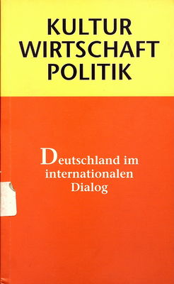Kultur - Wirtschaft - Politik : Deutschland im internationalen Dialog : Inter Nationes-Kongreß in Bonn am 9. und 10. Oktober 1996 /