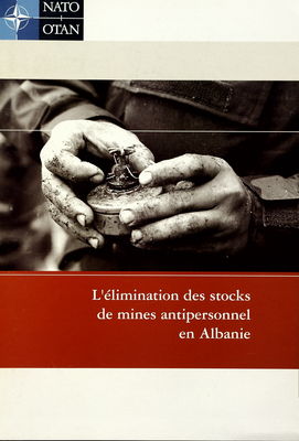 L´ élimination des stocks de mines antipersonnel en Albanie