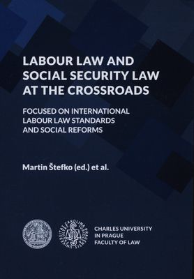 Labour law and social security law at the crossroads : focused on international labour law standards and social reforms /