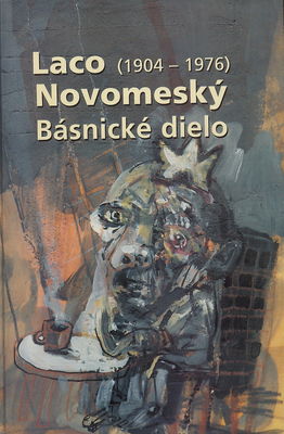 Laco Novomeský (1904-1976) : básnické dielo /