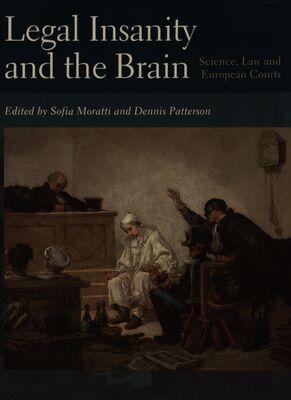 Legal insanity and the brain : science, law and European courts /
