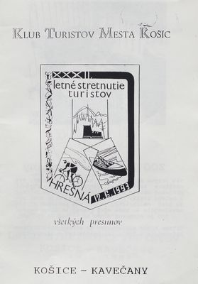Letné stretnutie turistov : Hrešná, 12.6.1993 : všetkých presunov : Košice - Kavečeny.