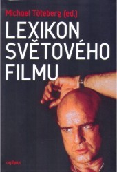 Lexikon světového filmu : (úpravené české vydání s dodatkem 59 hesel a 40 ilustrovaních fotografií) /