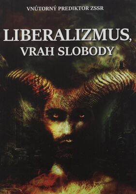 Liberalizmus, vrah slobody /