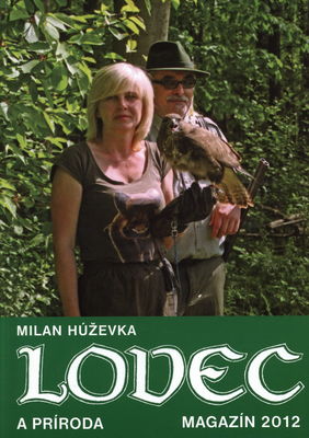Lovec a príroda : magazín pre poľovníkov a priateľov prírody, r. 2012 /