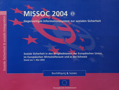 MISSOC 2004 : soziale Sicherheit in der Mitgliedstaaten der Europäischen Union, im Europäischen Wirtschaftsraum und in der Schweiz : Stand am 1. Mai 2004