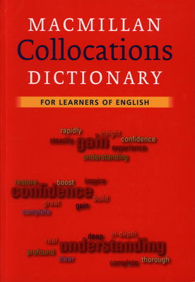 Macmillan collocations dictionary : [for learners of english] /