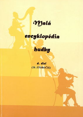 Malá encyklopédia hudby. 4. diel, (20. storočie) /