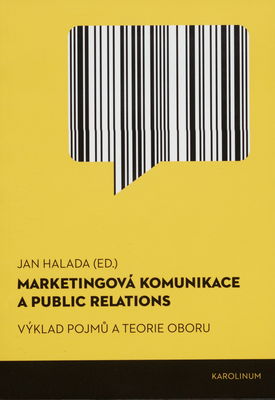 Marketingová komunikace a public relations : výklad pojmů a teorie oboru /