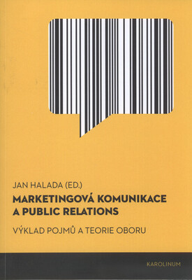 Marketingová komunikace a public relations : výklad pojmů a teorie oboru /