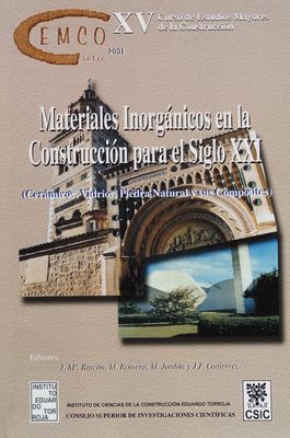 Materiales Inorgánicos en la Construcción para el Siglo XXI : (Cerámicos, Vidrios, Piedra Natural y sus Composites) /