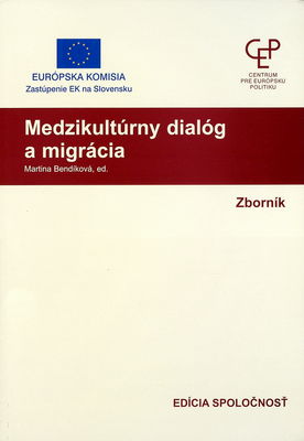 Medzikultúrny dialóg a migrácia : zborník /