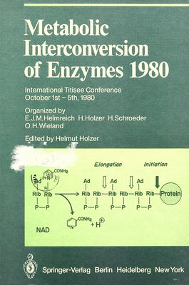 Metabolic interconversion of enzymes 1980 : international Titisee conference, October 1st-5th /