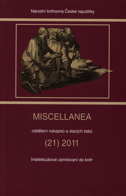 Miscellanea oddělení rukopisů a starých tisků. (21) 2011, Intelektuálové zamilovaní do knih /