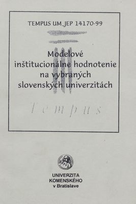 Modelové inštitucionálne hodnotenie na vybraných slovenských univerzitách.