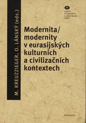 Modernita/modernity v eurasijských kulturních a civilizačních kontextech /