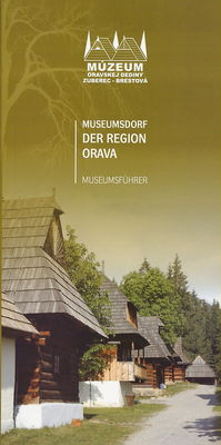Museumsdorf der Region Orava : Museumsführer /