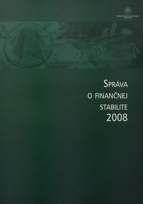 Národná banka Slovenska : správa o finančnej stabilite 2008 /.