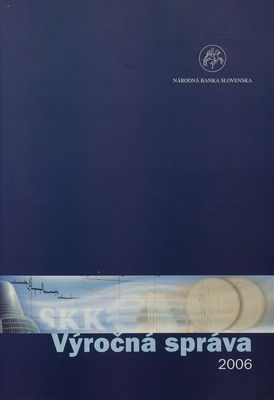 Národná banka Slovenska : výročná správa 2006.