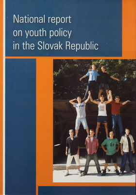 National report on youth policy in the Slovak Republic /