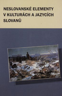 Neslovanské elementy v kulturách a jazycích Slovanů /