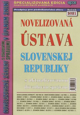 Novelizovaná Ústava Slovenskej republiky s aktualizovanou dôvodovou správou v úplnom znení.