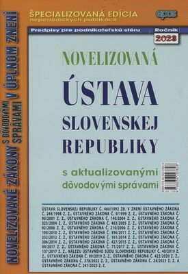 Novelizovaná ústava Slovenskej republiky s akualizovanými dôvodovými správami v úplnom znení.